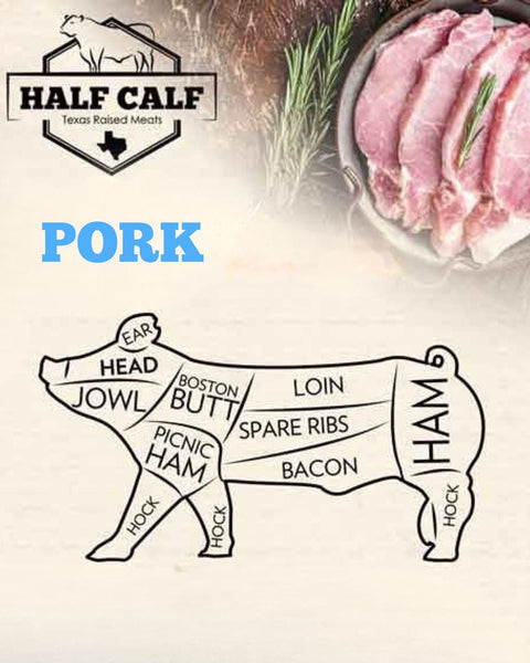 Texas Pork - Half Calf